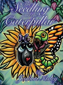 The Seedling and the Caterpillar - (Hardback or Cased Book)