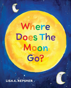 Where Does The Moon Go? - (Paperback or Softback)
