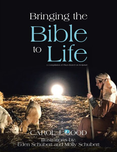 Bringing the Bible to Life: A Compilation of Plays Based on Scripture Bringing the Bible to Life: A Compilation of Plays Based on Scripture