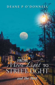 From Moon Light to Street Light: and The Thief - (Paperback or Softback) From Moon Light to Street Light: and The Thief - (Paperback or Softback)