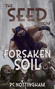 The Seed from Forsaken Soil - (Paperback or Softback)