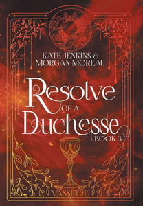 Resolve of a Duchesse - (Hardback or Cased Book)