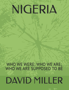 Nigeria: Who We Were; Who We Are; Who We Are Supposed to Be