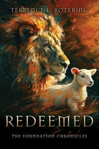 Redeemed: The Foundation Chronicles - (Paperback or Softback)