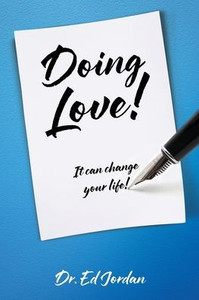 Doing Love!: It can change your life!