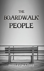 The Boardwalk People - (Hardback or Cased Book)