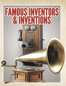 Famous Inventors & Inventions