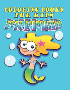 Coloring Book for Kids: Mermaids: Kids Coloring Book
