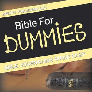 Bible For Dummies: Bible Journaling Made Easy