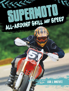 Supermoto: All-Around Skill and Speed - (Hardback or Cased Book)
