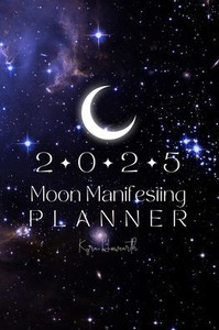 2025 Moon Manifesting Planner
