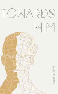 Towards Him Towards Him