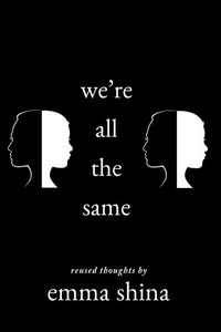 we're all the same we're all the same