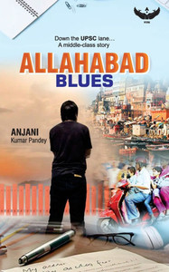 Allahabad Blues: Down the UPSC lane A middle-class story