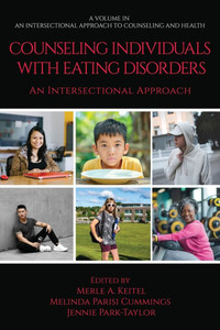 Counseling Individuals with Eating Disorders: An Intersectional Approach - (Paperback or Softback) Counseling Individuals with Eating Disorders: An Intersectional Approach - (Paperback or Softback)