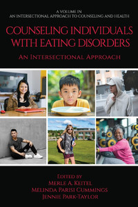 Counseling Individuals with Eating Disorders: An Intersectional Approach - (Hardback or Cased Book) Counseling Individuals with Eating Disorders: An Intersectional Approach - (Hardback or Cased Book)