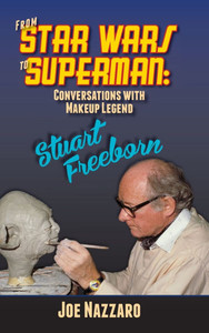 From Star Wars to Superman: Conversations with Makeup Legend Stuart Freeborn - (Hardback or Cased Book) From Star Wars to Superman: Conversations with Makeup Legend Stuart Freeborn - (Hardback or Cased Book)