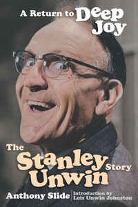 A Return To Deep Joy: The Stanley Unwin Story - (Paperback or Softback) A Return To Deep Joy: The Stanley Unwin Story - (Paperback or Softback)