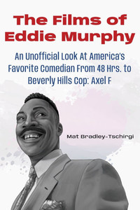 The Films of Eddie Murphy - (Paperback or Softback) The Films of Eddie Murphy - (Paperback or Softback)