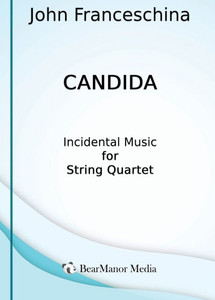 Candida - Incidental Music for String Quartet - (Hardback or Cased Book) Candida - Incidental Music for String Quartet - (Hardback or Cased Book)