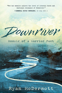 Downriver: Memoir of a Warrior Poet - (Paperback or Softback)