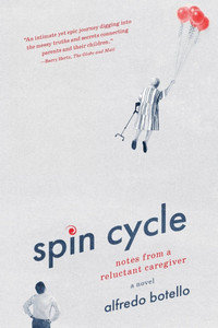 Spin Cycle: Notes from a Reluctant Caregiver - (Paperback or Softback) Spin Cycle: Notes from a Reluctant Caregiver - (Paperback or Softback)