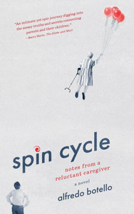 Spin Cycle: Notes from a Reluctant Caregiver - (Hardback or Cased Book) Spin Cycle: Notes from a Reluctant Caregiver - (Hardback or Cased Book)