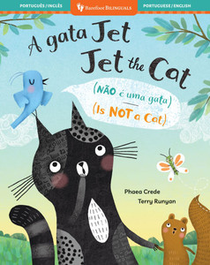 Jet the Cat (Is Not a Cat) (Bilingual Portuguese & English) Jet the Cat (Is Not a Cat) (Bilingual Portuguese & English)