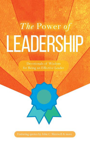 The Power of Leadership: Devotionals of Wisdom for Being an Effective Leader - (Paperback or Softback) The Power of Leadership: Devotionals of Wisdom for Being an Effective Leader - (Paperback or Softback)