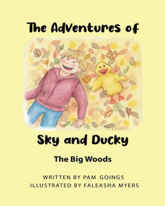 The Adventures of Sky and Ducky: The Big Woods - (Paperback or Softback) The Adventures of Sky and Ducky: The Big Woods - (Paperback or Softback)