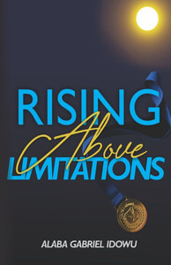 Rising Above Limitations Rising Above Limitations