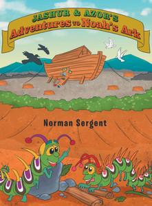 Jashur and Azor's Adventures to Noah's Ark - (Hardback or Cased Book)