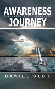 Awareness Journey: The Passage to Happiness - (Paperback or Softback)
