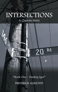 Intersections: A Queens Story-Book One: Finding Igor - (Hardback or Cased Book)