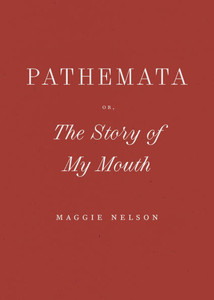 Pathemata, Or, the Story of My Mouth