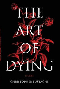 The Art of Dying - (Hardback or Cased Book)