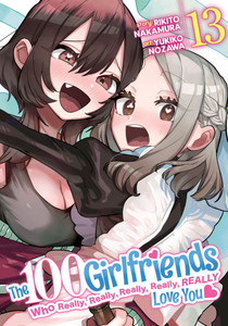 The 100 Girlfriends Who Really, Really, Really, Really, Really Love You Vol. 13 The 100 Girlfriends Who Really, Really, Really, Really, Really Love You Vol. 13