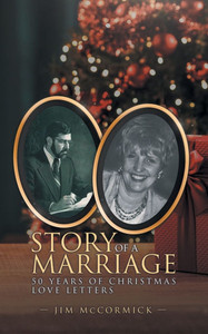 Story of a Marriage: 50 Years of Christmas Love Letters Story of a Marriage: 50 Years of Christmas Love Letters