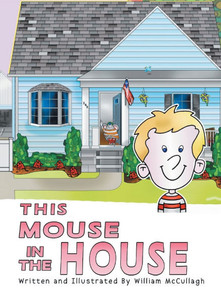 This Mouse In The House - (Hardback or Cased Book) This Mouse In The House - (Hardback or Cased Book)