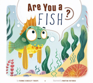 Are You a Fish? Are You a Fish?