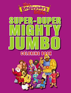 The Beginner's Bible Super-Duper, Mighty, Jumbo Coloring Book The Beginner's Bible Super-Duper, Mighty, Jumbo Coloring Book