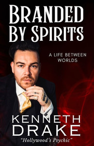 Branded by Spirits: A Life Between Worlds