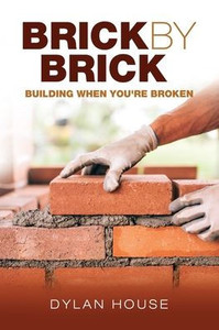 Brick by Brick: Building When You're Broken - (Paperback or Softback) Brick by Brick: Building When You're Broken - (Paperback or Softback)