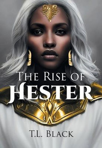 The Rise of Hester - (Hardback or Cased Book)