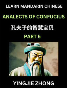 Analects Of Confucius (Part 5)- Discover Ancient Chinese History And Culture, Self-Learn Reading Mandarin Chinese With Confucian Short Stories For Kid Analects Of Confucius (Part 5)- Discover Ancient Chinese History And Culture, Self-Learn Reading Mandarin Chinese With Confucian Short Stories For Kid