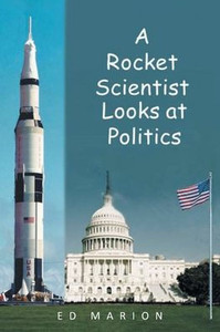 A Rocket Scientist Looks at Politics