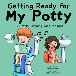 Getting Ready for My Potty: A Potty Training Book for Kids - (Paperback or Softback)