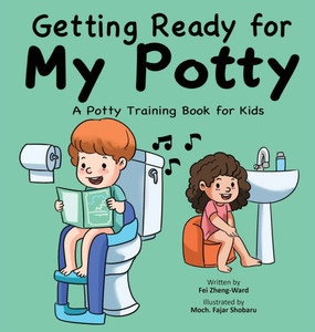 Getting Ready for My Potty: A Potty Training Book for Kids - (Hardback or Cased Book)