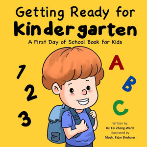 Getting Ready for Kindergarten: A First Day of School Book for Kids - (Paperback or Softback) Getting Ready for Kindergarten: A First Day of School Book for Kids - (Paperback or Softback)