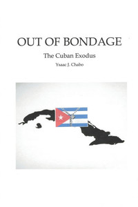 Out of Bondage: The Cuban Exodus